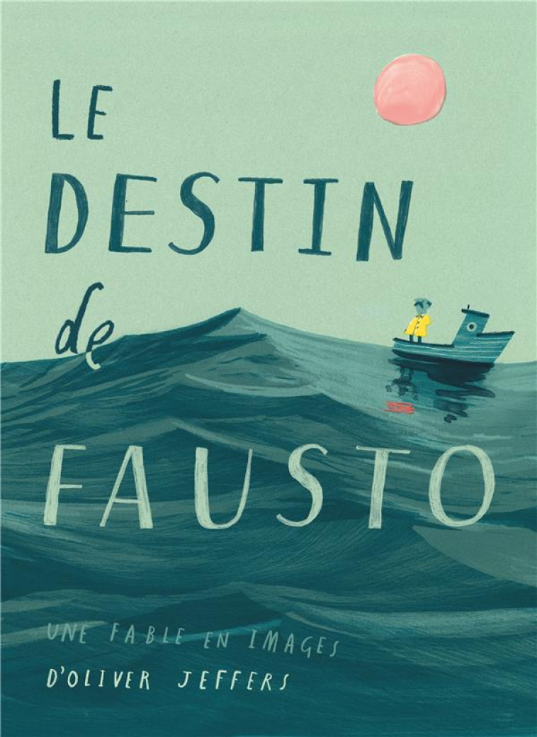 LE DESTIN DE FAUSTO - UNE FABLE EN IMAGES - JEFFERS OLIVER - KALEIDOSCOPE