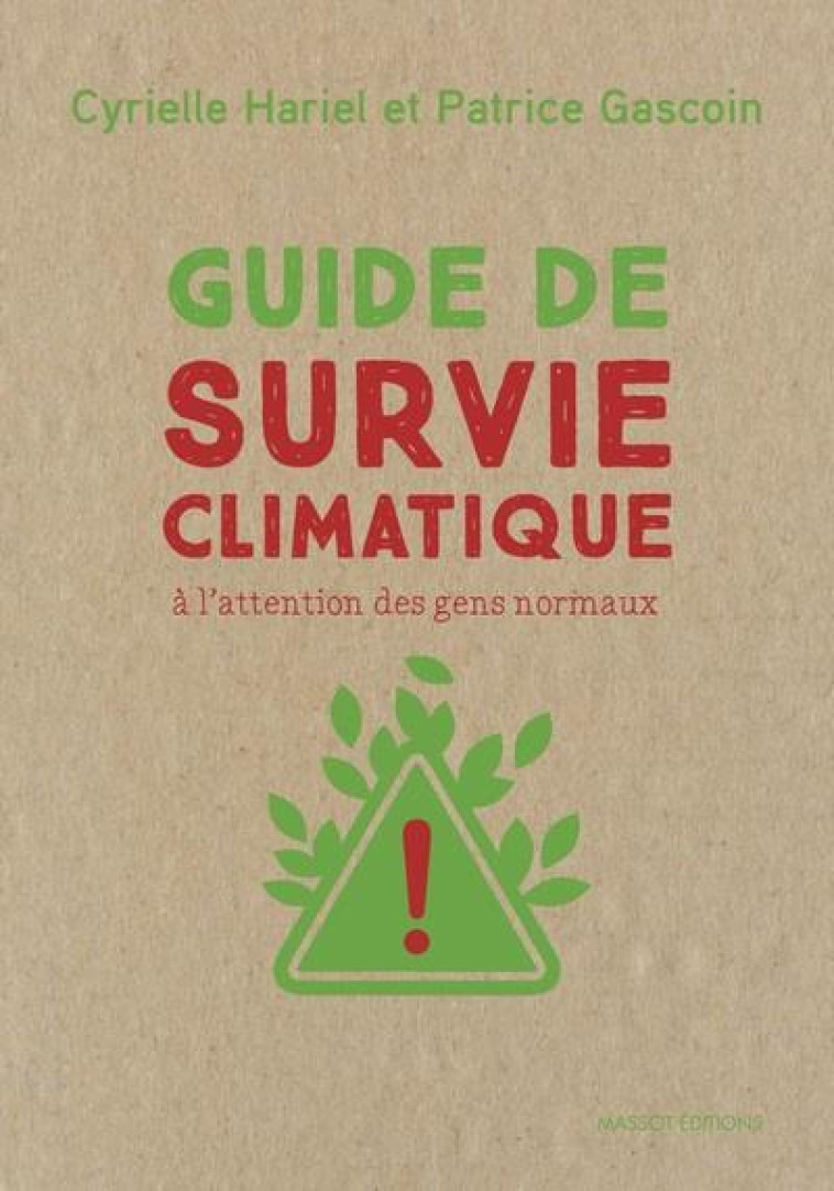 GUIDE DE SURVIE CLIMATIQUE A L'ATTENTION DES GENS NORMAUX - GASCOIN/HARIEL - MASSOT EDITION