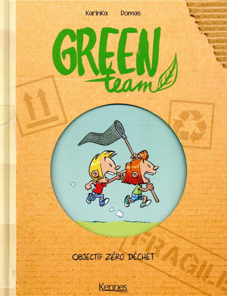 GREEN TEAM T.1  -  OBJECTIF ZERO DECHET - KARINKA/DOMAS - KENNES EDITIONS