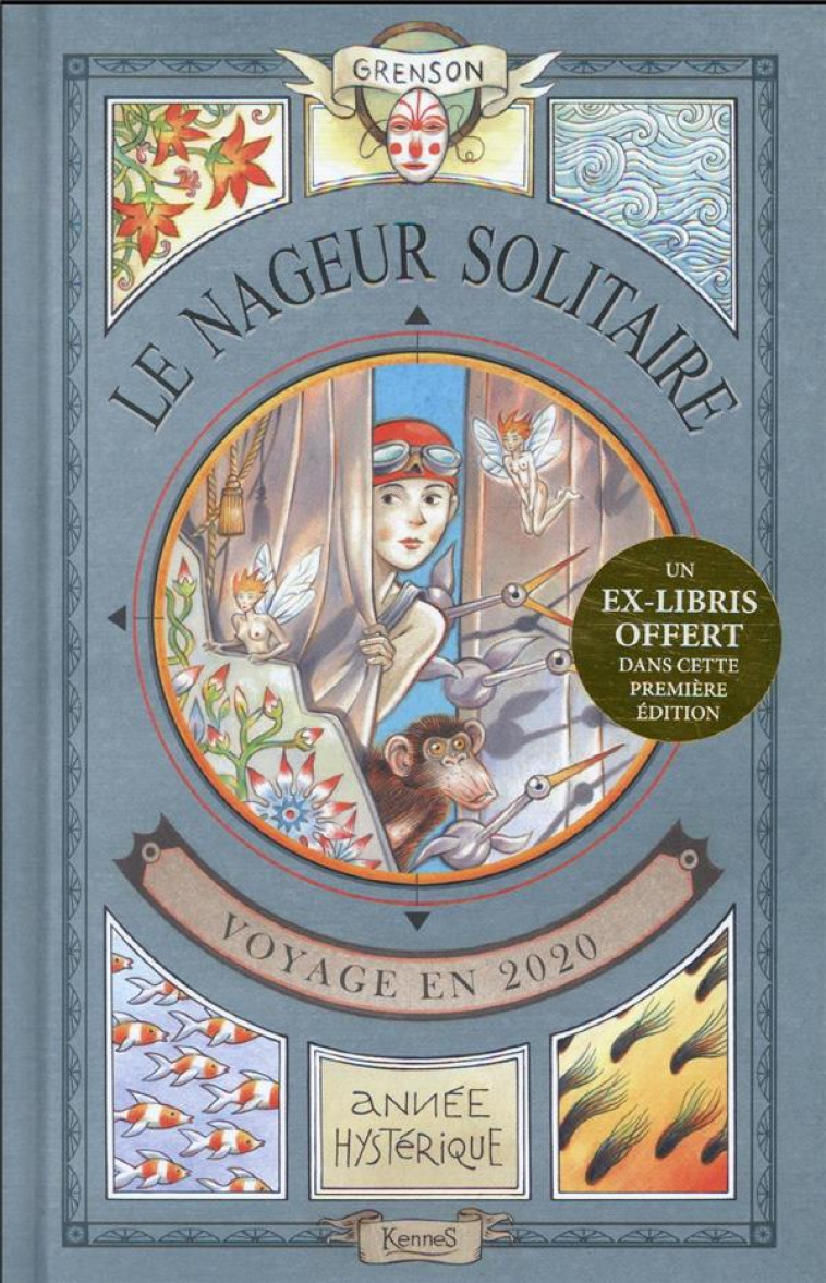 LE NAGEUR SOLITAIRE : VOYAGE EN 2020,  ANNEE HYSTERIQUE - GRENSON OLIVIER - KENNES EDITIONS