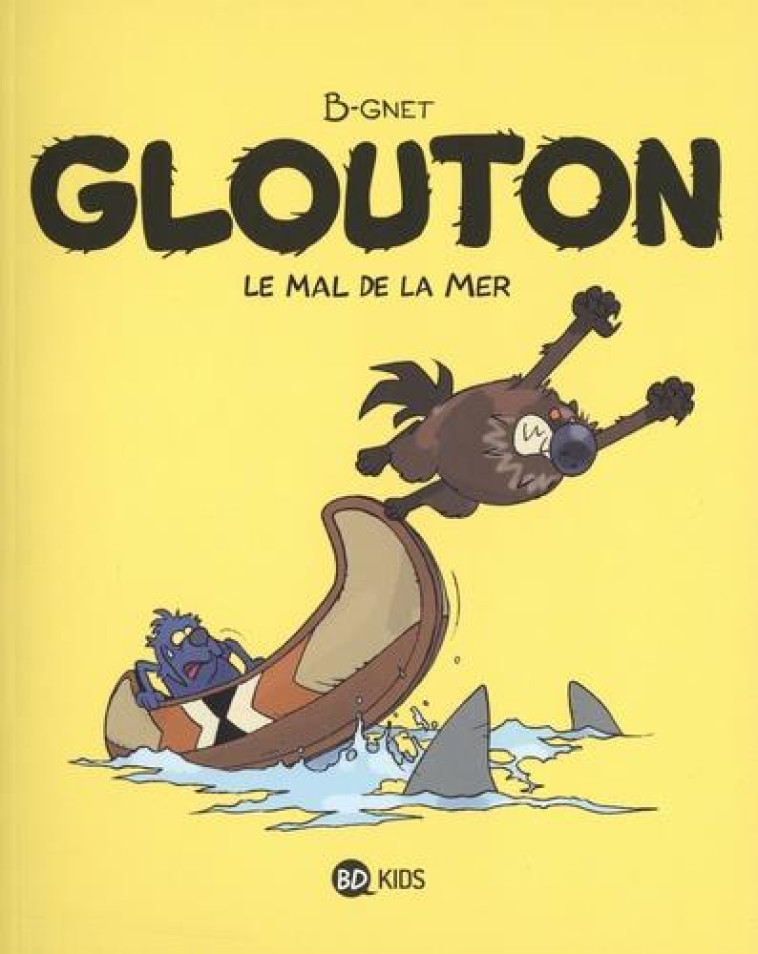 GLOUTON T.3  -  LE MAL DE LA MER - B-GNET - MILAN