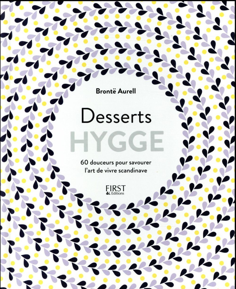 DESSERTS HYGGE - AURELL BRONTE - First Editions