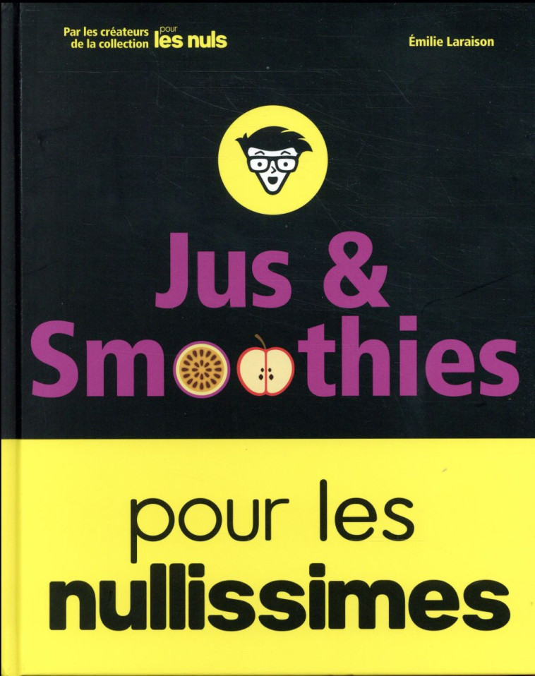 JUS ET SMOOTHIES POUR LES NULLISSIMES - LARAISON EMILIE - FIRST