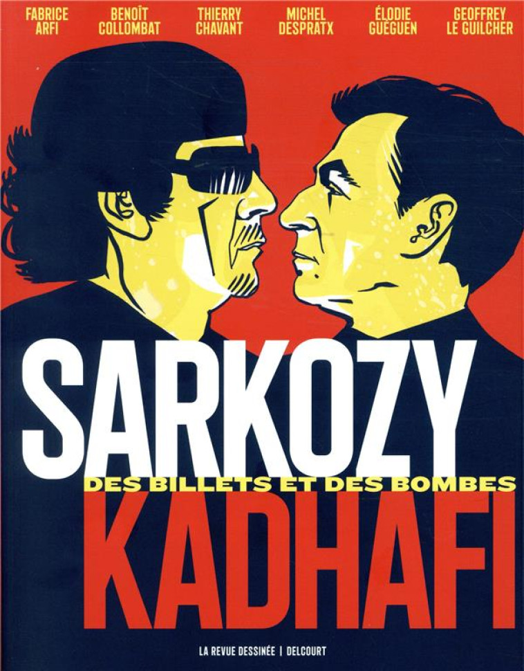 SARKOZY-KADHAFI  -  DES BILLETS ET DES BOMBES - ARFI/LE GUILCHER - NC