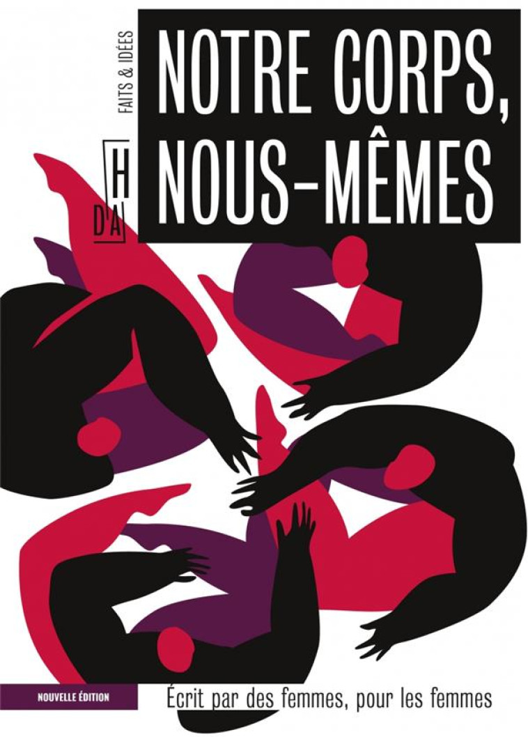 NOTRE CORPS, NOUS-MEMES  -  ECRIT PAR DES FEMMES, POUR LES FEMMES - COLLECTIF - DU LUMIGNON