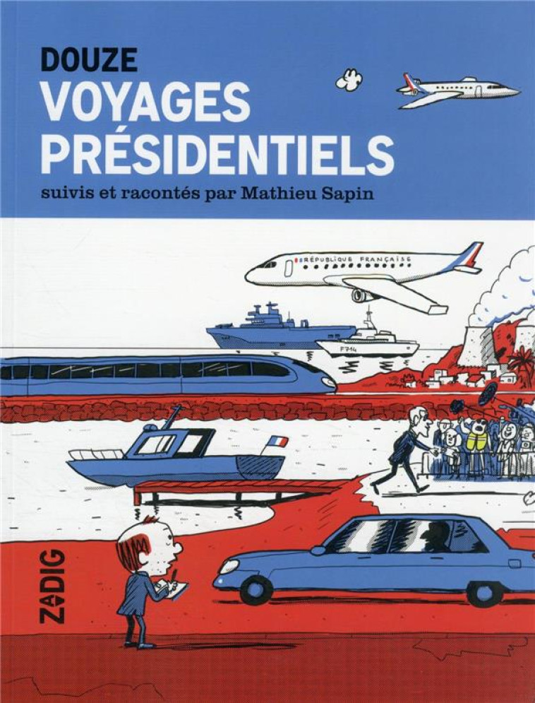 DOUZE VOYAGES PRESIDENTIELS - SAPIN MATHIEU - NC