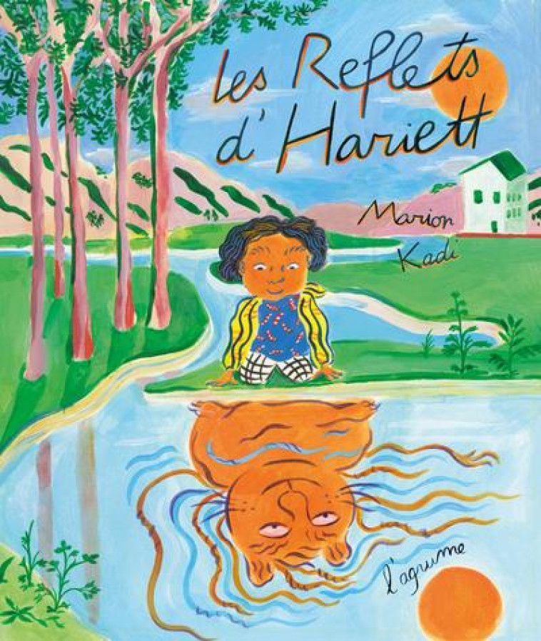 LES REFLETS D'HARIETT - KADI MARION - DU LUMIGNON