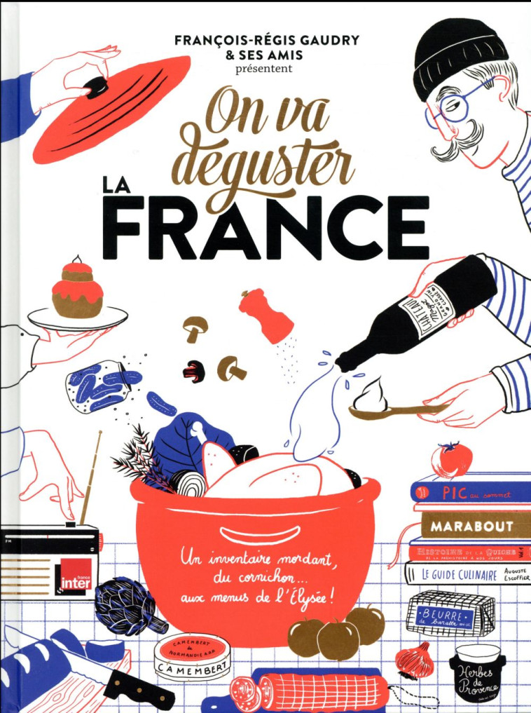 ON VA DEGUSTER LA FRANCE - GAUDRY F-R. - Marabout