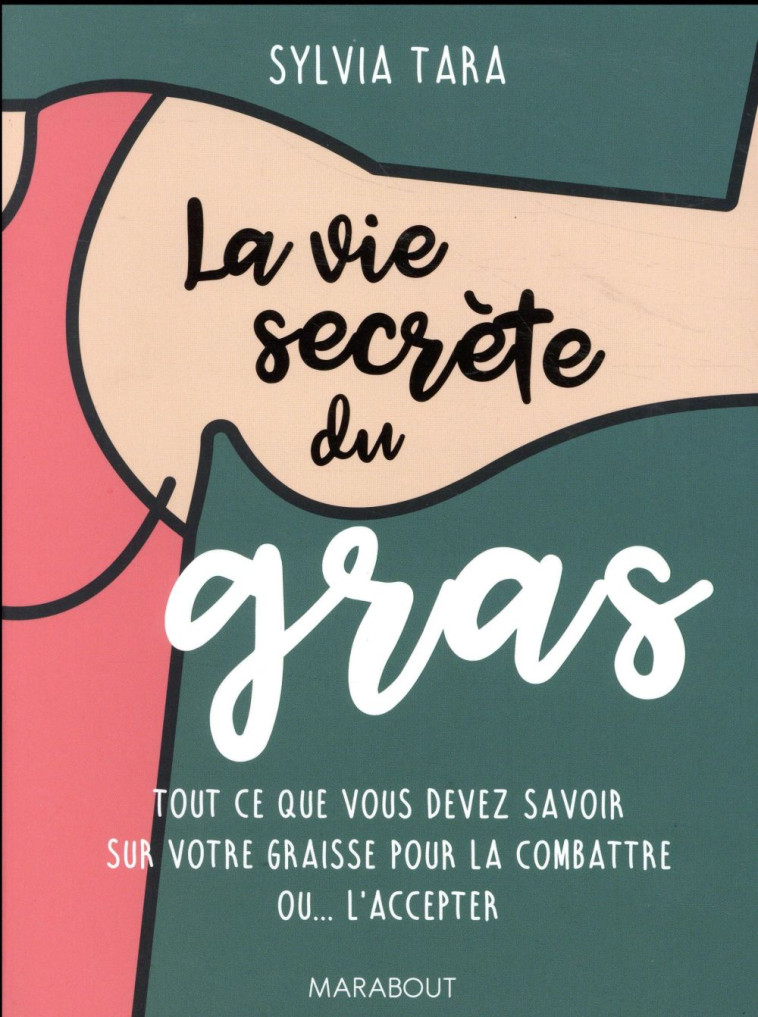 LA VIE SECRETE DU GRAS - TARA SYLVIA - MARABOUT