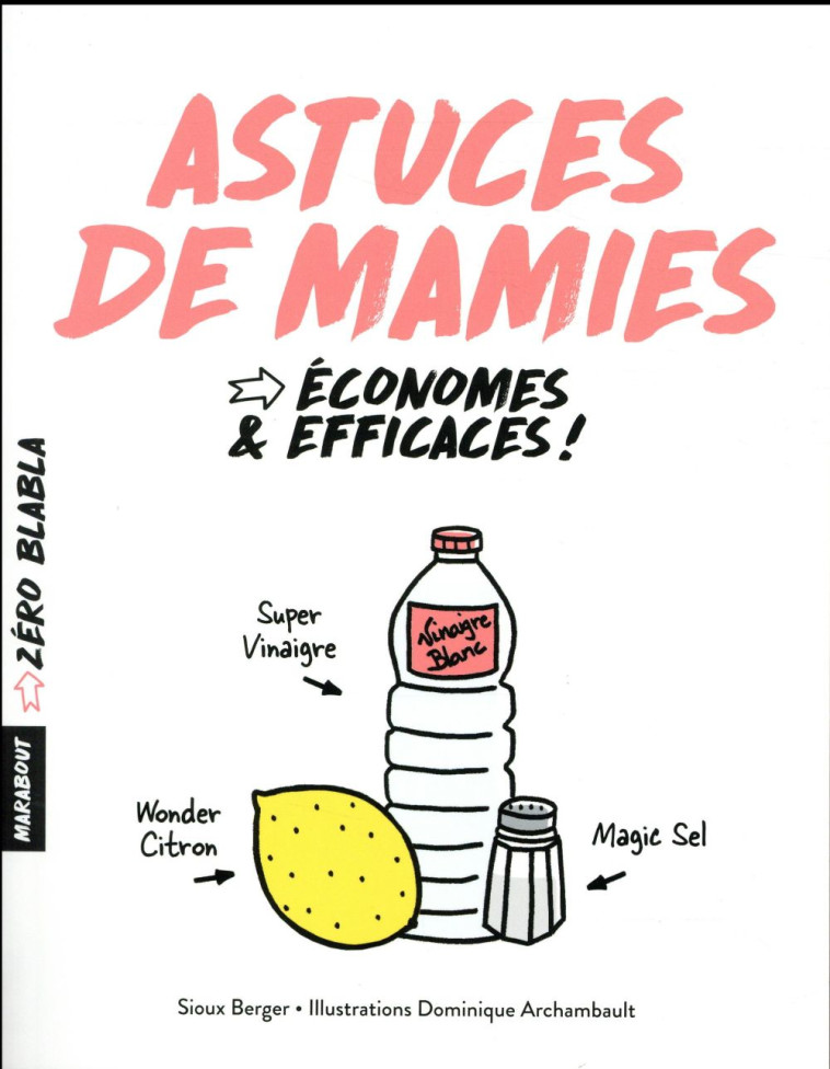 ASTUCES DE MAMIES  -  ECONOMES et EFFICACES - BERGER SIOUX - Marabout