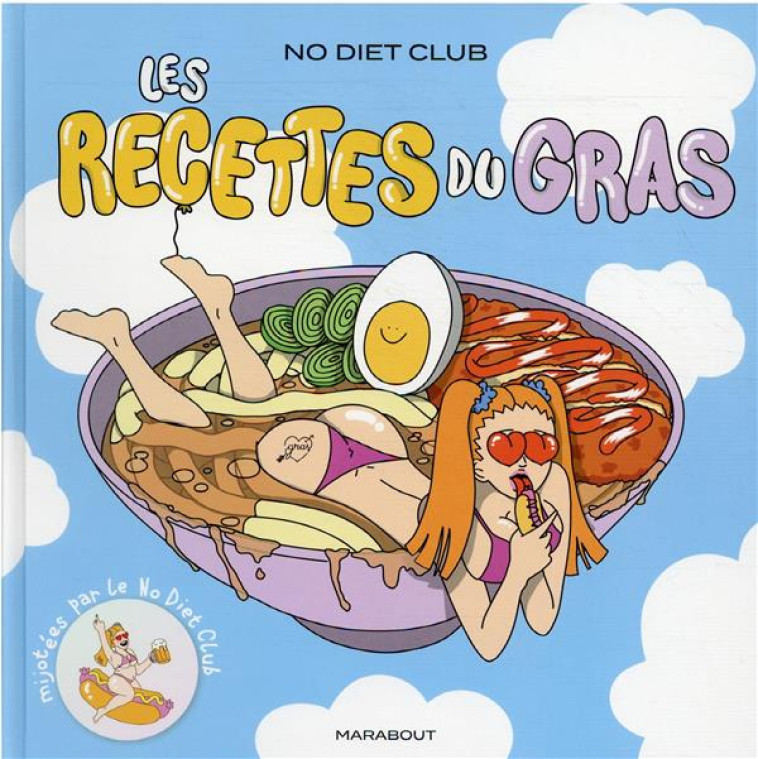 NO DIET CLUB : LES RECETTES DU GRAS - NO DIET CLUB - MARABOUT