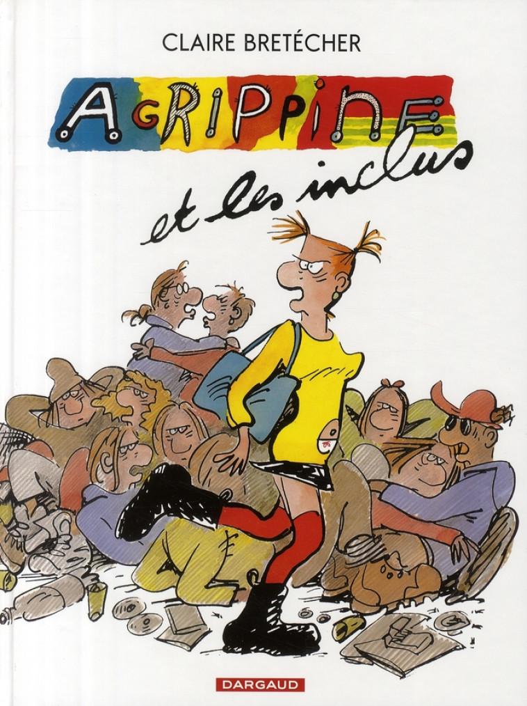 AGRIPPINE T.4  -  AGRIPPINE ET LES INCLUS - BRETECHER CLAIRE - DARGAUD