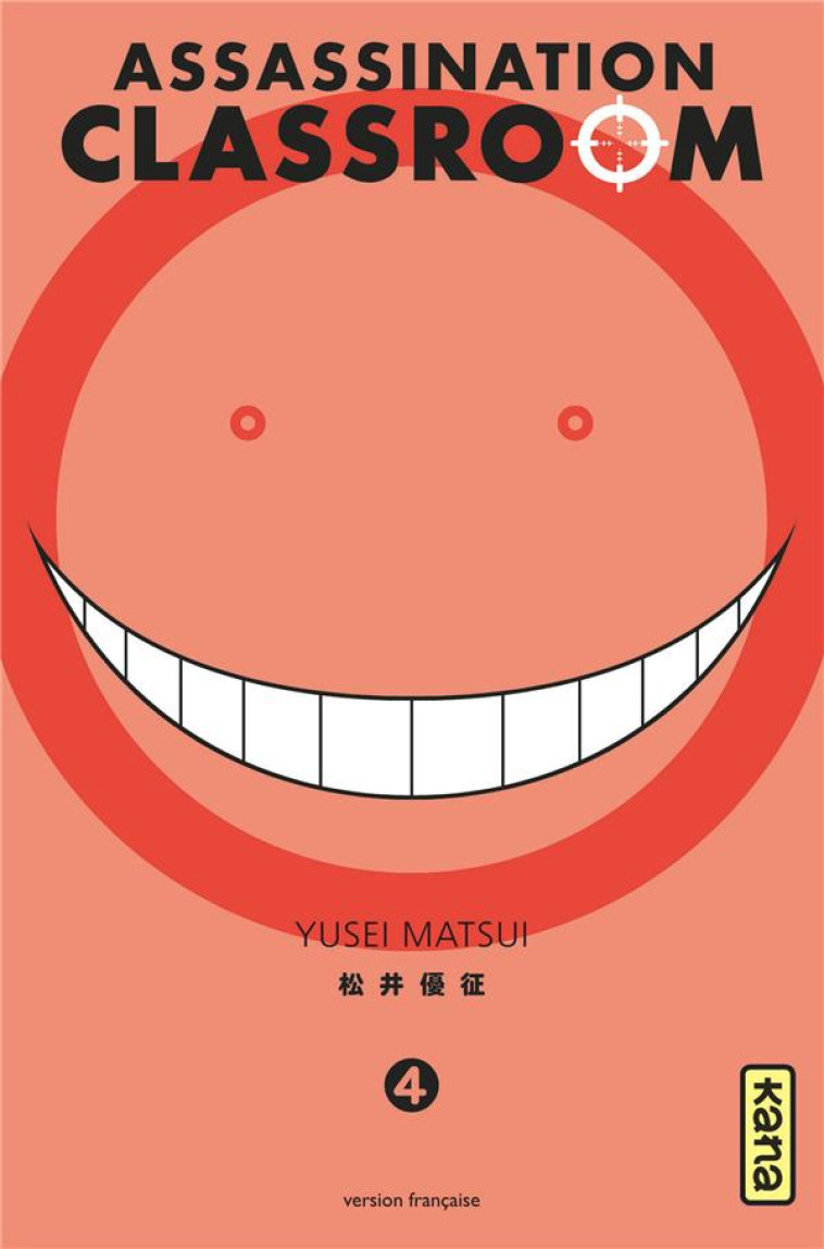 ASSASSINATION CLASSROOM T.4 - YUSEI MATSUI - Kana