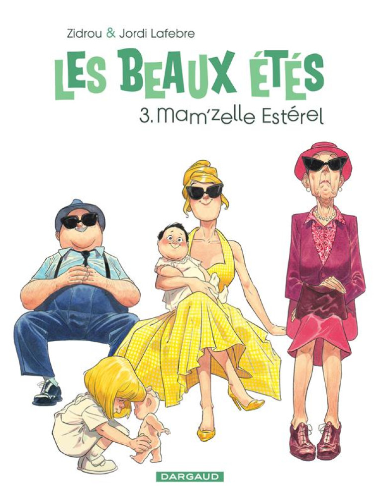 LES BEAUX ETES T.3  -  MAM'ZELLE ESTEREL - ZIDROU/JORDI LAFEBRE - Kana