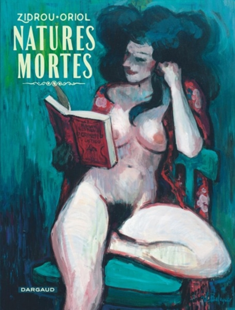 NATURES MORTES - ZIDROU/ORIOL - Dargaud