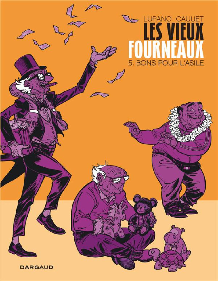 LES VIEUX FOURNEAUX - TOME 5 - BONS POUR L'ASILE - CAUUET PAUL - DARGAUD