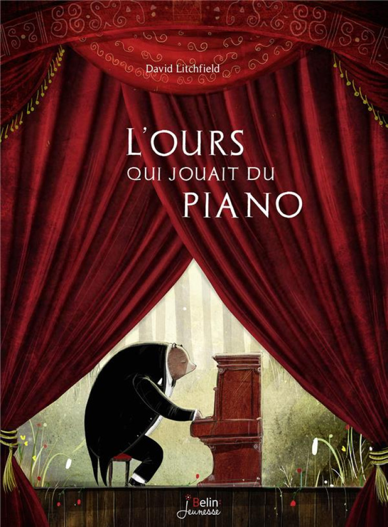 L'OURS QUI JOUAIT DU PIANO - LITCHFIELD DAVID - Belin