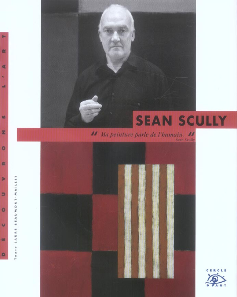 SEAN SCULLY - BEAUMONT-MAILLET L. - CERCLE D'ART