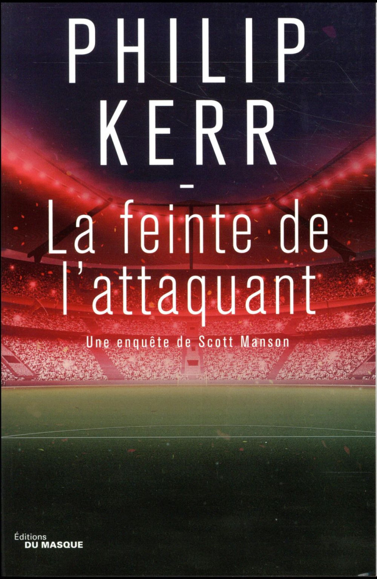 LA FEINTE DE L'ATTAQUANT - KERR PHILIP - Ed. du Masque