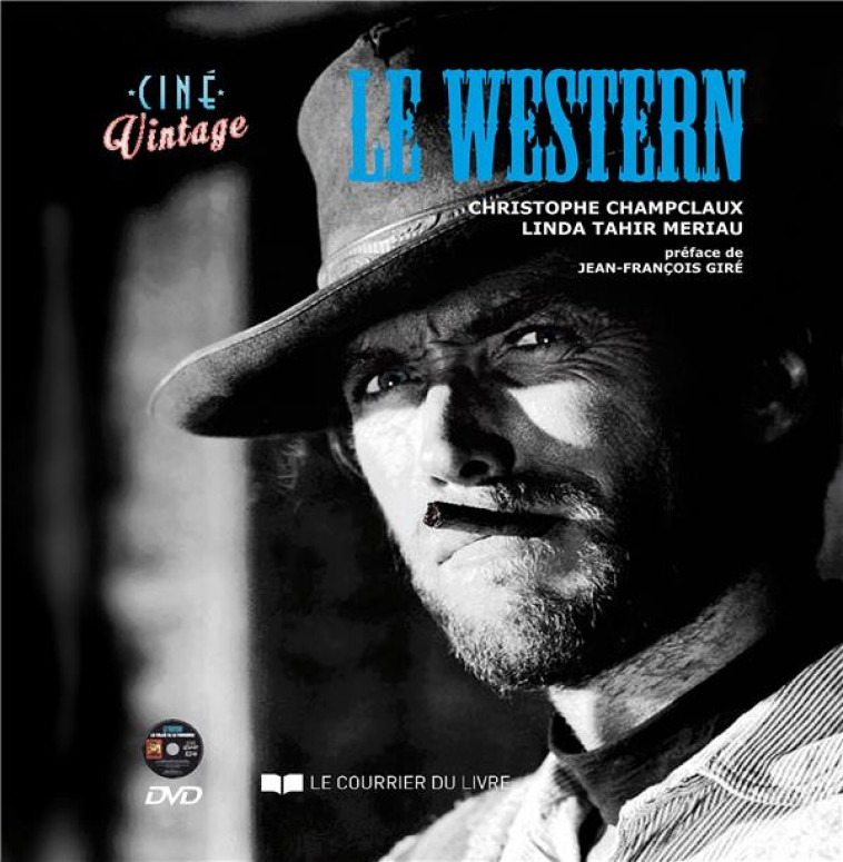 CINE VINTAGE  -  LE WESTERN - CHAMPCLAUX/GIRE - Courrier du livre