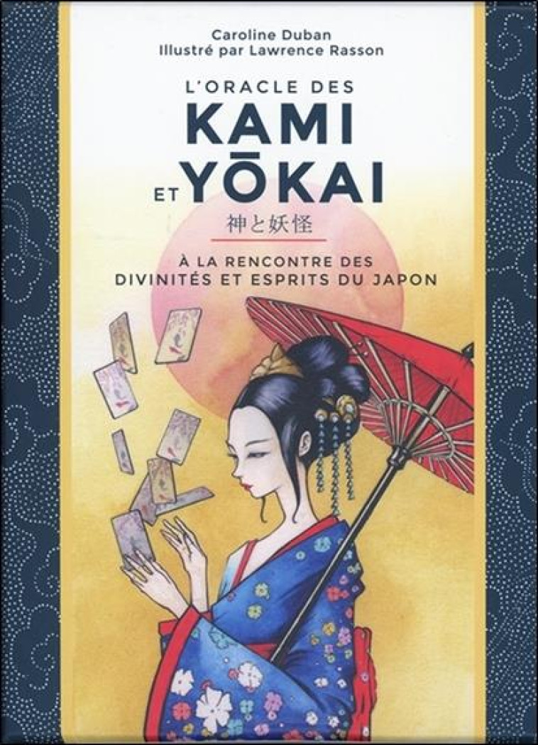 L'ORACLE DES KAMI ET YOKAI  -  A LA RENCONTRE DES DIVINITES ET ESPRITS DU JAPON - DUBAN/RASSON - COURRIER LIVRE