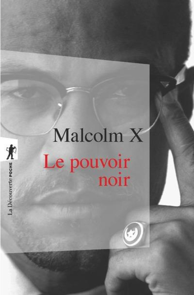 LE POUVOIR NOIR - MALCOLM X/JULIEN - LA DECOUVERTE