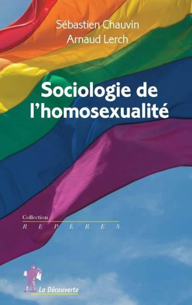 SOCIOLOGIE DE L'HOMOSEXUALITE - CHAUVIN/LERCH - La Découverte