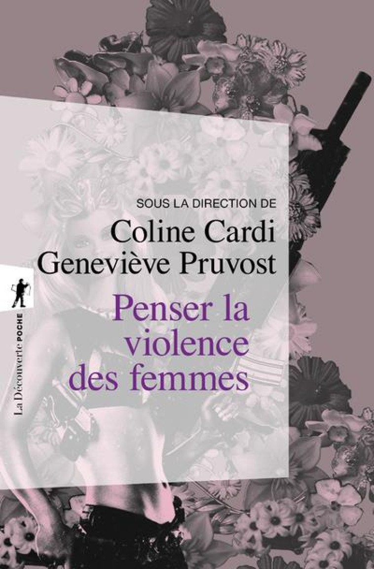 PENSER LA VIOLENCE DES FEMMES - CARDI/PRUVOST - La Découverte