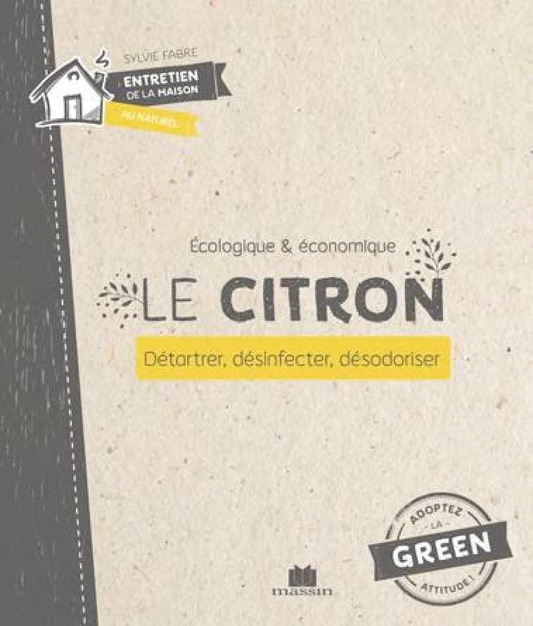 LE CITRON - DETARTRER, DESINFECTER, DESODORISER - LOUET ISABELLE - CHARLES MASSIN