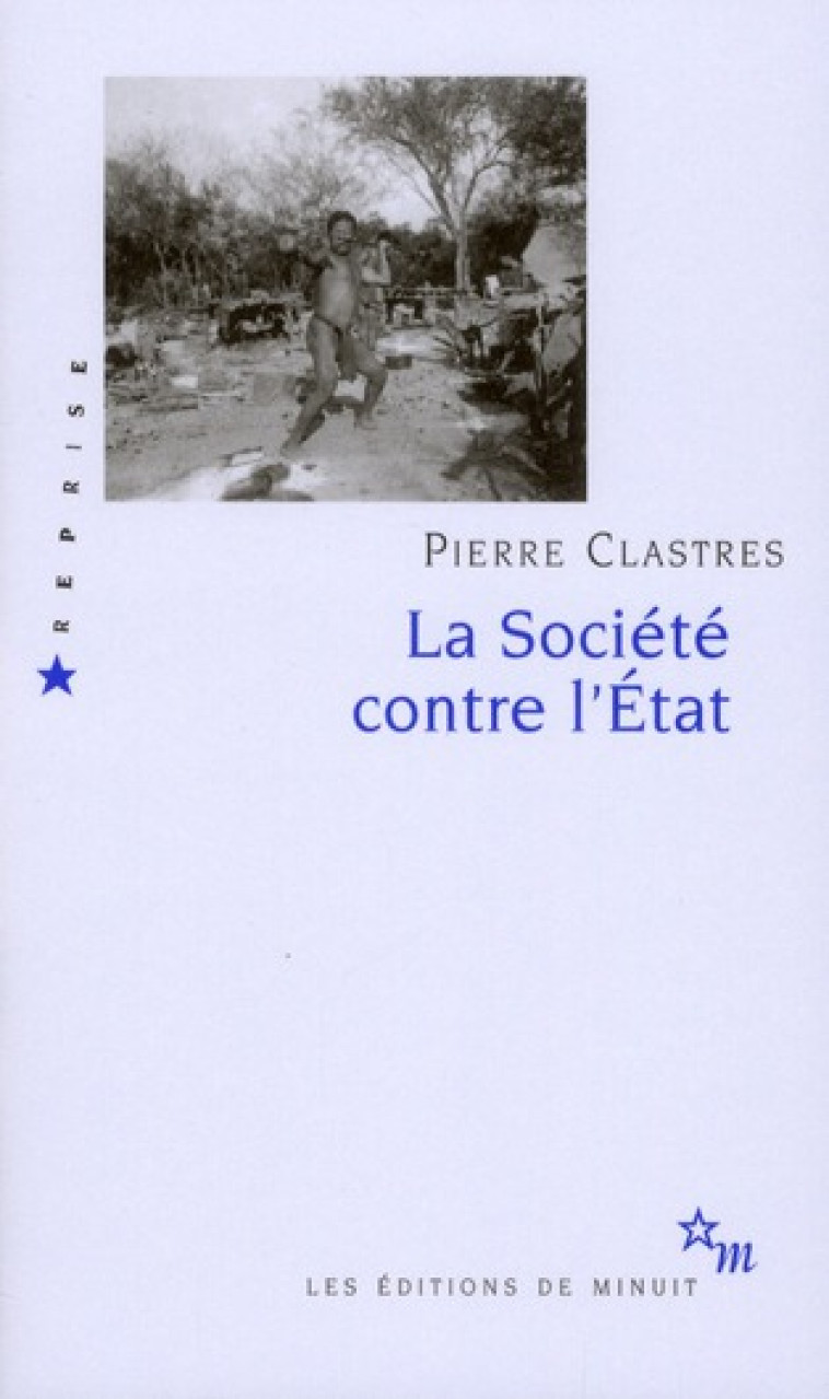 LA SOCIETE CONTRE L'ETAT - CLASTRES PIERRE - MINUIT