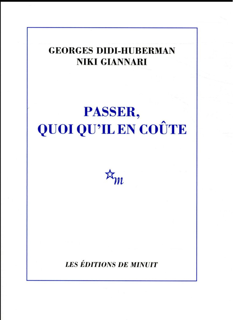 PASSER QUOI QU'IL EN COUTE - DIDI-HUBERMAN - Minuit