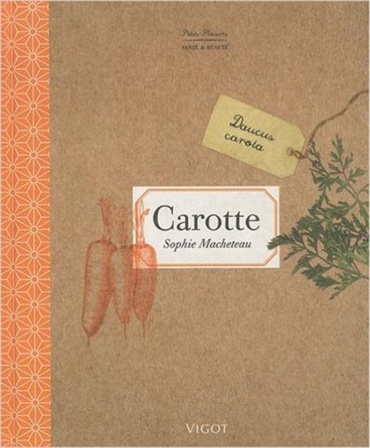 CAROTTE - MACHETEAU SOPHIE - VIGOT