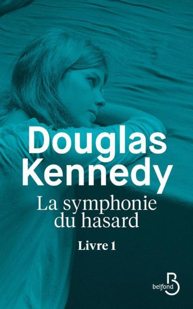 LA SYMPHONIE DU HASARD T.1 - KENNEDY DOUGLAS - Belfond