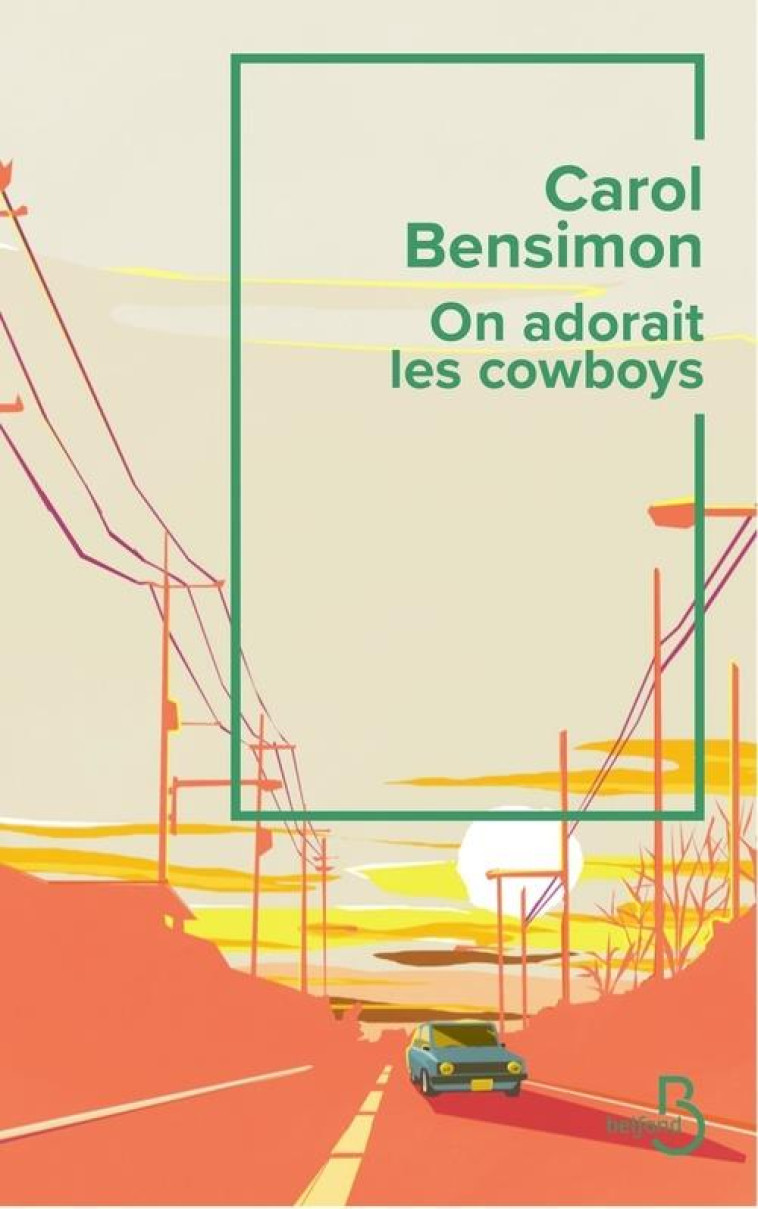 ON ADORAIT LES COW-BOYS - BENSIMON CAROL - BELFOND