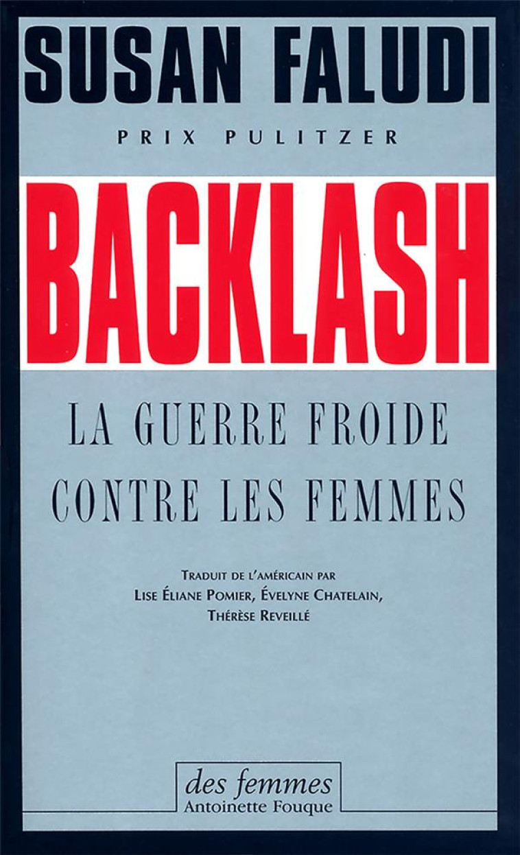 BACKLASH  -  LA GUERRE FROIDE CONTRE LES FEMMES - FALUDI SUSAN - DES FEMMES