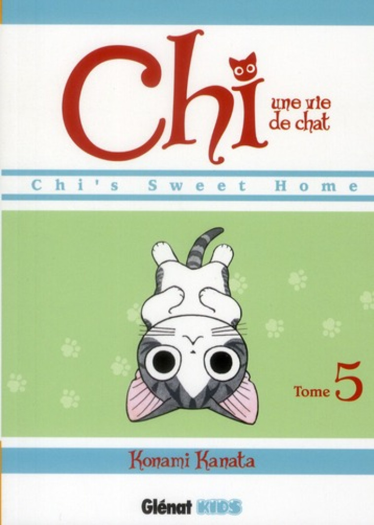 CHI  -  UNE VIE DE CHAT T.5 - KANATA KONAMI - Glénat