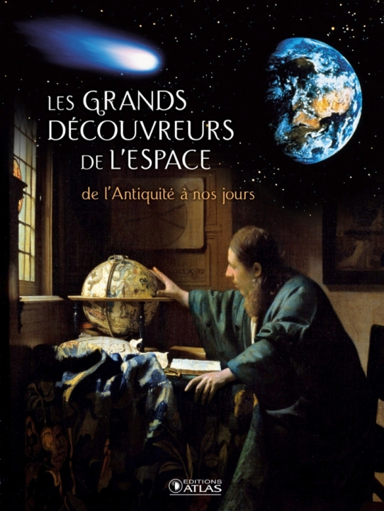 LES GRANDS DECOUVREURS DE L-ESPACE -   - ATLAS