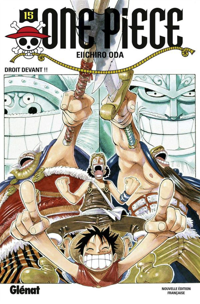 ONE PIECE - EDITION ORIGINALE T.15  -  DROIT DEVANT !! - ODA EIICHIRO - Glénat