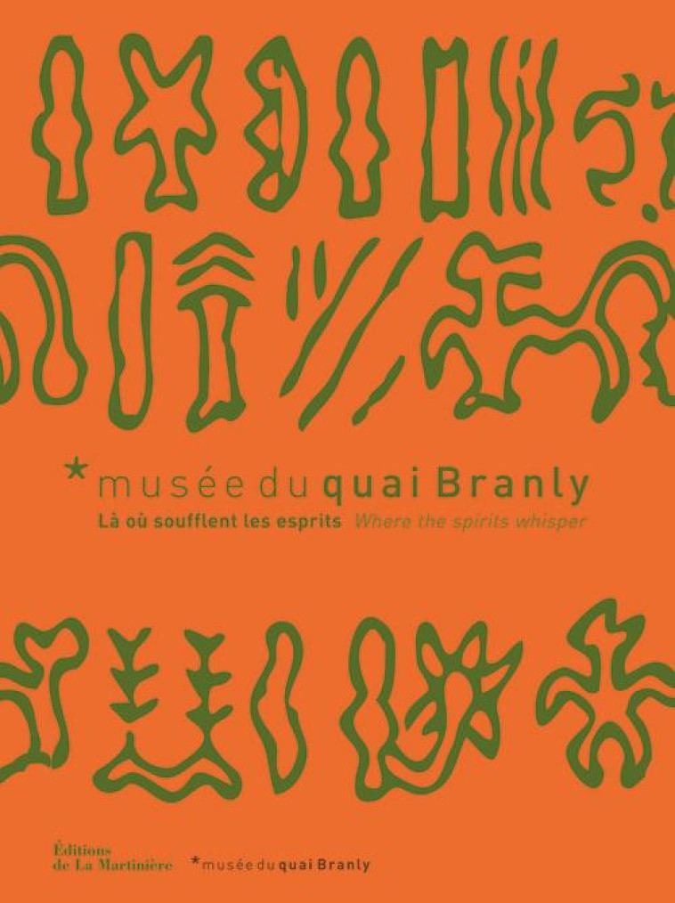 QUAI BRANLY  -  LA OU SOUFFLENT LES ESPRITS  -  WHERE THE SPIRITS WHISPER  -  COFFRET - FULGENCE HELENE - MARTINIERE BL