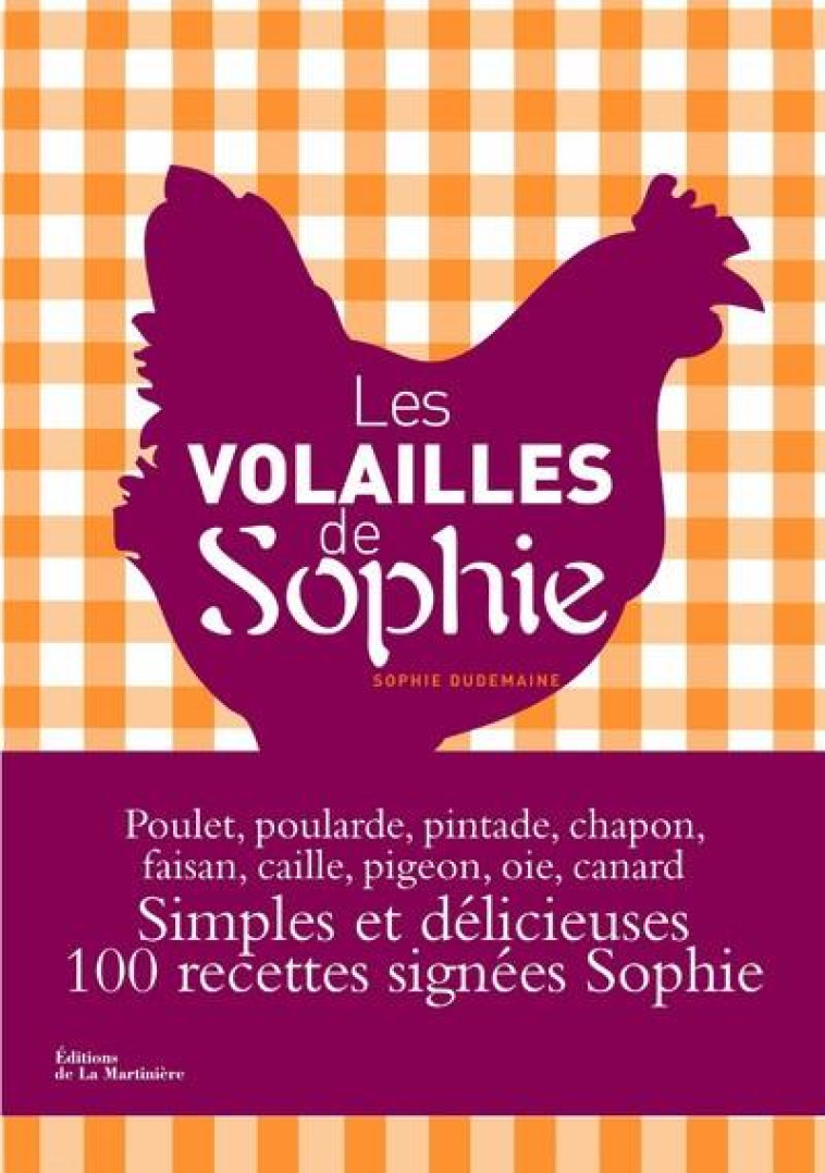 LES VOLAILLES DE SOPHIE - DUDEMAINE SOPHIE - MARTINIERE BL