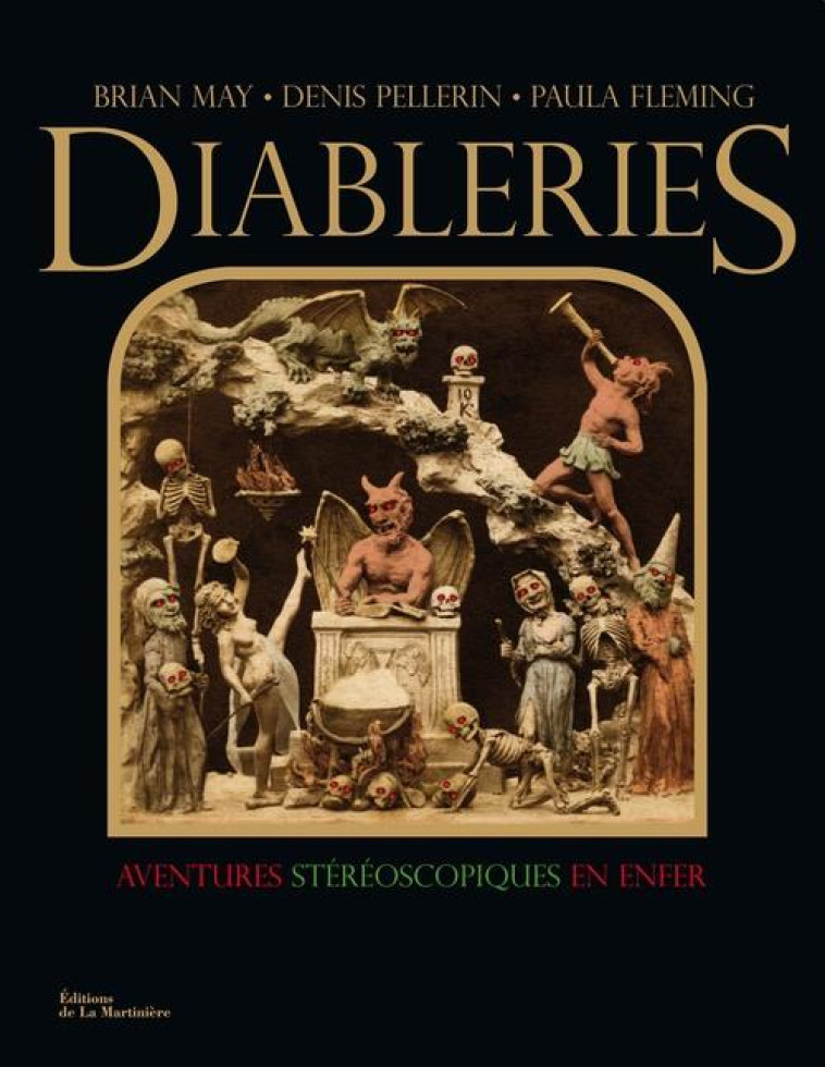 DIABLERIES  -  AVENTURES STEREOSCOPIQUES EN ENFER - FLEMING PAULA - La Martinière