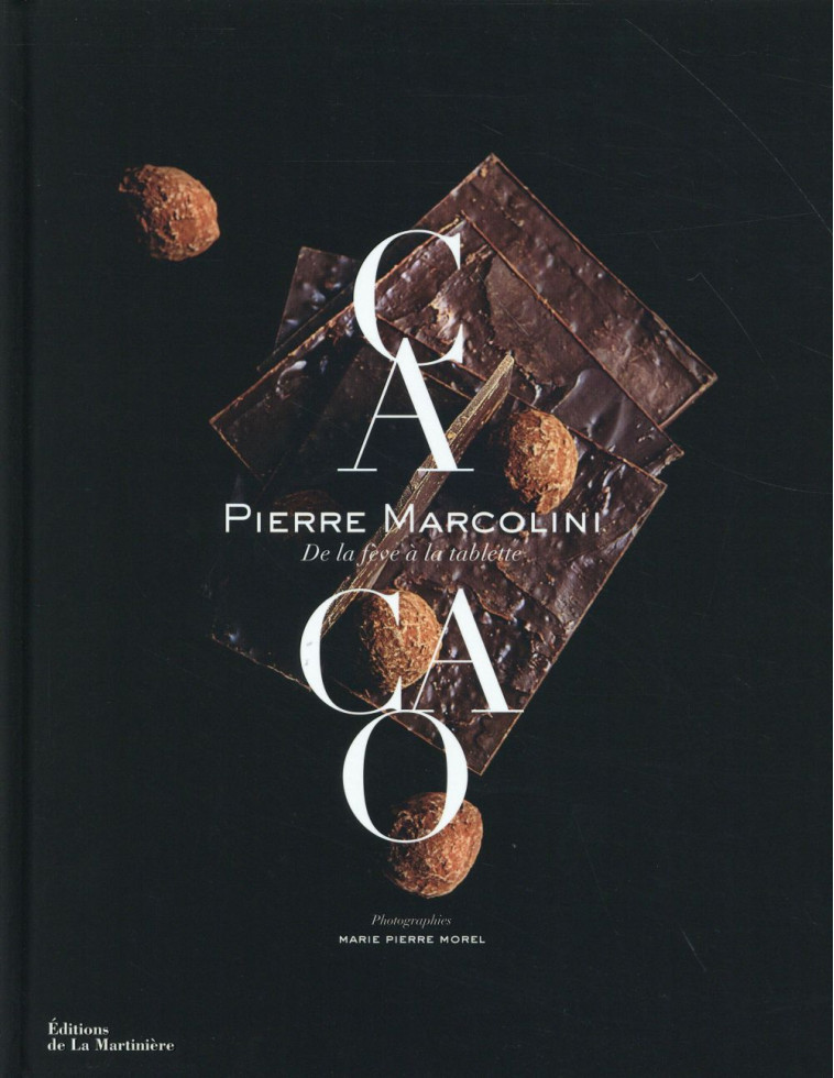 CACAO. DE LA FEVE A LA TABLETTE - MARCOLINI PIERRE - La Martinière