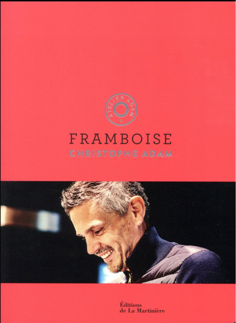 FRAMBOISE - ADAM CHRISTOPHE - La Martinière