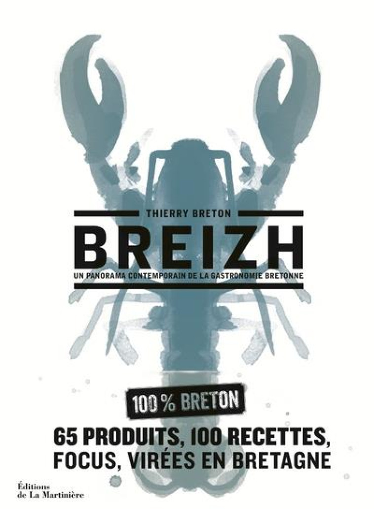 BREIZH. UN PANORAMA CONTEMPORAIN DE LA GASTRONOMIE BRETONNE - BRETON THIERRY - MARTINIERE BL