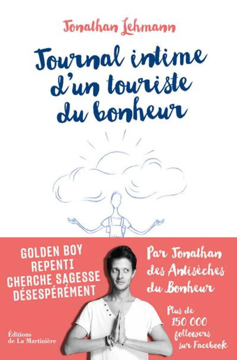 JOURNAL INTIME D'UN TOURISTE DU BONHEUR - LEHMANN JONATHAN - MARTINIERE BL