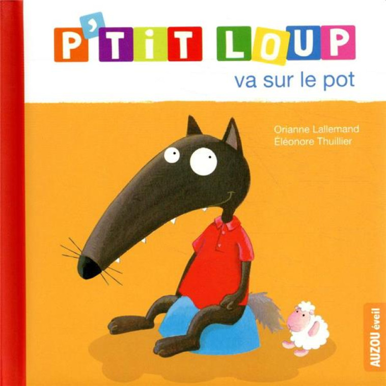 P'TIT LOUP VA SUR LE POT - LALLEMAND/THUIL - Auzou éveil