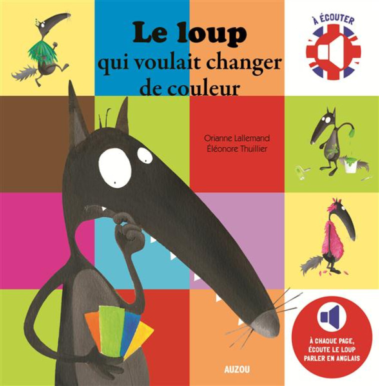 LE LOUP QUI VOULAIT CHANGER DE COULEUR - LALLEMAND/ROUX - Auzou