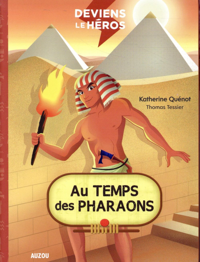 AU TEMPS DES PHARAONS - QUENOT/TESSIER - PHILIPPE AUZOU