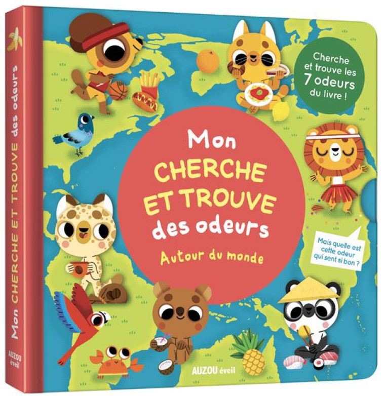 MON CHERCHE ET TROUVE DES ODEURS  -  AUTOUR DU MONDE - SORTE MARTA - PHILIPPE AUZOU