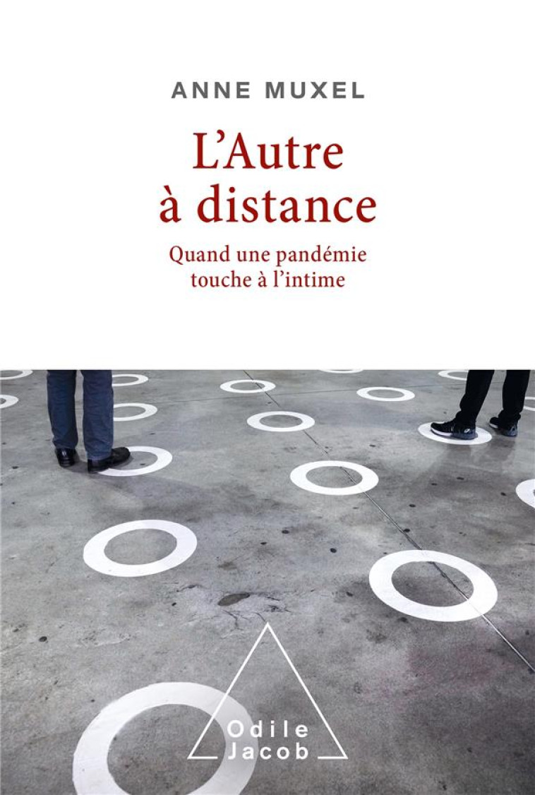 L'AUTRE A DISTANCE : QUAND UNE PANDEMIE TOUCHE A L'INTIME - ANNE MUXEL - JACOB